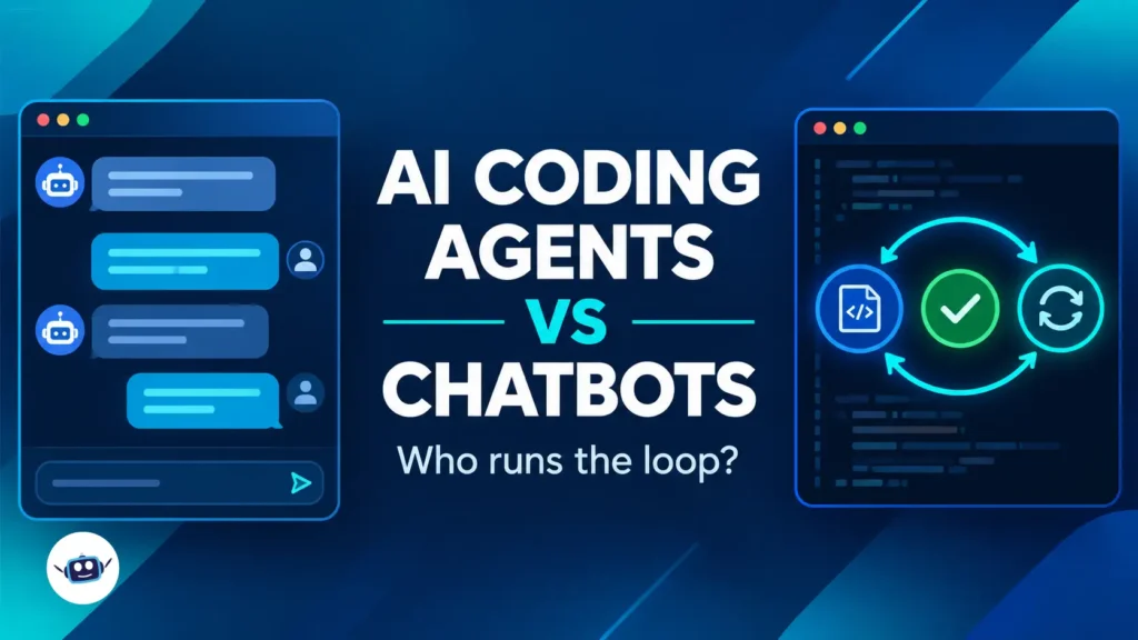 AI coding agents vs chatbots comparison showing a chatbot interface alongside an automated coding cycle of writing code, testing, and refreshing.