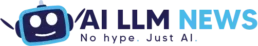 AI LLM News | Independent AI & LLM Coverage